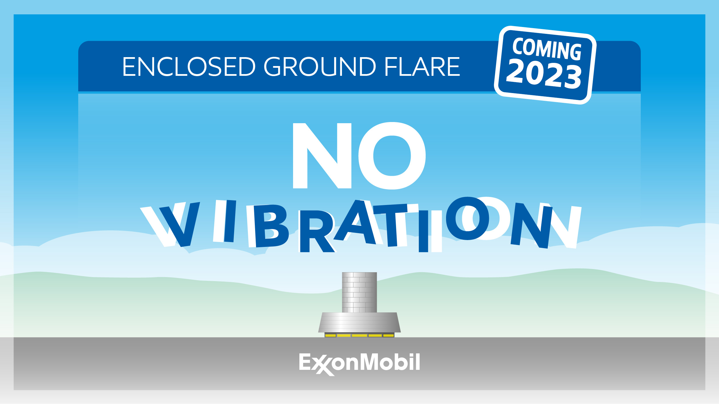 Our EGF will operate with no vibration.
Its design needs very little steam to be added, removing the vibration that can be experienced with the current elevated flare.